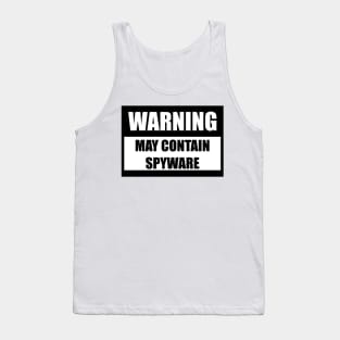 May contain spyware Tank Top